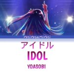 YOASOBI – Idol「アイドル」Lyrics Video [Kan/Rom/Eng] Oshi no Ko (推しの子) OP