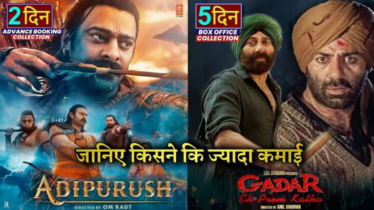 Gadar Box office collection, Adipurush advance booking Collection, Prabhas, Sunny Deol, Gadar 2,