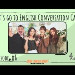 【英語】REI English !! # 6 Let’s go to English conversation cafe!