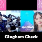 [MV Mix] Gingham Check – AKB48 / BNK48