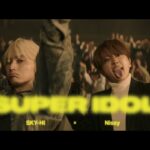 SKY-HI × Nissy / SUPER IDOL (Prod. MONJOE, SUNNY) -Performance Video-