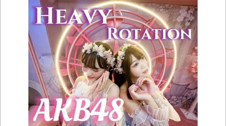 AKB48 – ヘビーローテーション /  Heavy Rotation Dance Cover from Hong Kong