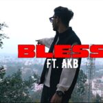 Bless Ft. AKB (Official music video )