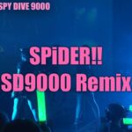 SPiDER!! ~SD9000 Remix~/.BPM 4th LIVE 「SPY DIVE 9000」より