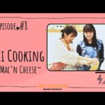 【英語】REI English !! # 8 Cooking Mac’n Cheese