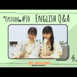 【英語】REI English !! # 10 Englilsh Q&A【the final episode】