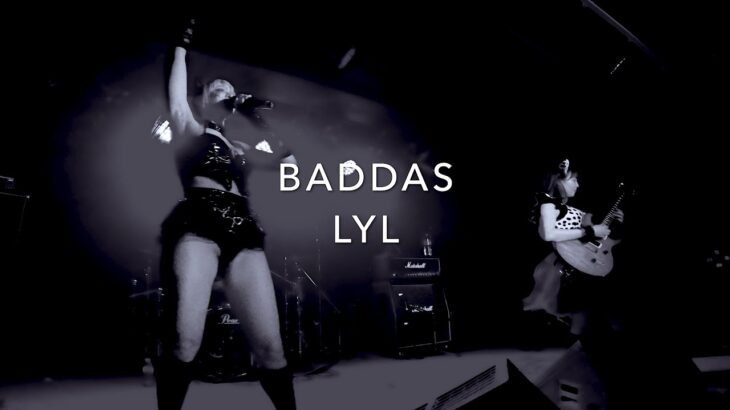 LYL – BADASS（Live at Sakai-higashi Goith）【4K】