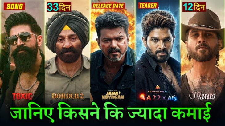 Border 2 Box Office Collection, Assi, Shatak, Toxic, AA22, Jana Nayagan, ORomeo Collection Worldwide