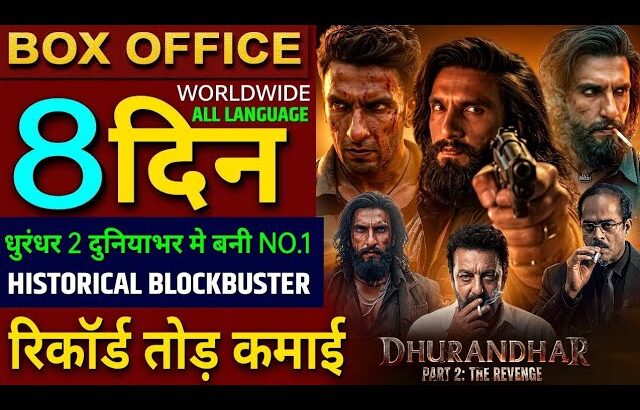 Dhurandhar 2 Box Office Collection, Ranveer Singh, Dhurandhar The Revenge Day 7 Collection Worldwide